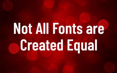Not All Fonts are Created Equal