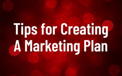 Tips for Creating A Marketing Plan