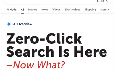 Zero-Click Search Is Here—Now What?