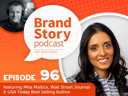 Brand Story podcast episode 96, featuring Mita Mallick, Wall Street Journal & USA Today Best Selling Author