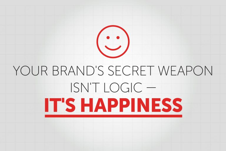 Your Brand’s Secret Weapon Isn’t Logic – It’s Happiness